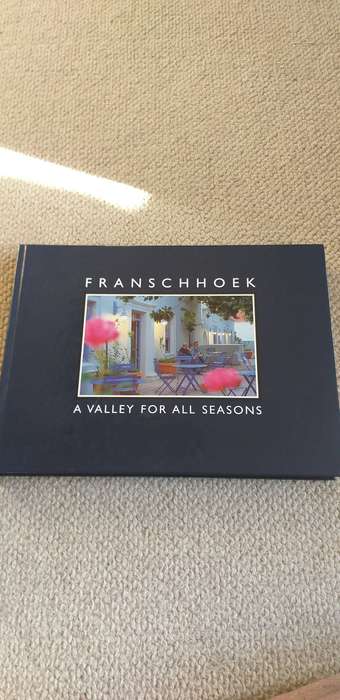 QUALITY COFFEE TABLE BOOK " FRANSCHHOEK-A VALLEY FOR ALL SEASONS "